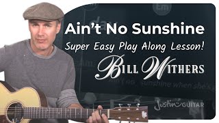 Aint No Sunshine Easy Guitar Lesson  Bill Withers [upl. by Aisenet]