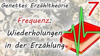 Frequenz Wiederholungen in der Erzählung Genettes Erzähltheorie  Teil 7 [upl. by Klemens]