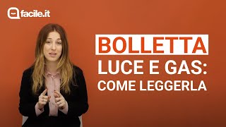 Come Leggere le Bollette di Luce e Gas [upl. by Casmey]