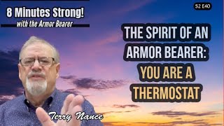 The Spirit of an Armor Bearer You Are A Thermostat [upl. by Stucker]