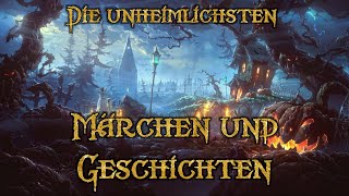 Die unheimlichsten Märchen und Geschichten 🎃 Hörbuch zum Gruseln und Einschlafen für Erwachsene [upl. by Isborne]