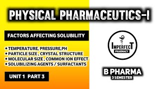 Factors Affecting Solubility  Physical Pharmaceutics  B Pharma 3rd Semester  Imperfect Pharmacy [upl. by Hildegaard]