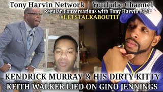 Kendrick Murray amp his dirty kitty Keith Walker lied on Gino Jennings  Convos wTony Harvin 220 [upl. by Tamar]