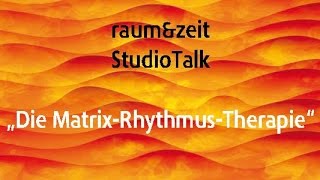 Dr med Ulrich G Randoll Die MatrixRhythmusTherapie raumampzeit Studio Talk [upl. by Festatus]