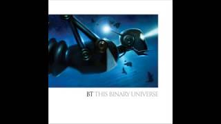 This Binary Universe  2006 studio album by BT [upl. by Vanderhoek507]