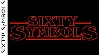 Stranger Things  Sixty Symbols [upl. by Nolyd]