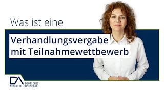 Was ist eine Verhandlungsvergabe mit Teilnahmewettbewerb  Deutsches Ausschreibungsblatt [upl. by Eslek116]