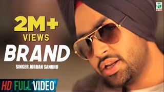 Brand  Jordan Sandhu  Official Full Music Video  Latest Punjabi Songs  Finetone Music [upl. by Blaseio533]