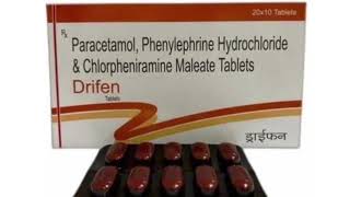 Drifen Tablets Paracetamol Phenylephrine Hydrochloride amp Chlorpheniramine Maleate Tablets [upl. by Dafodil]