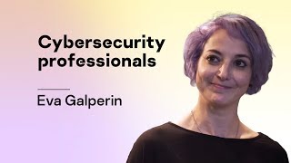 Сybersecurity professionals Eva Galperin [upl. by Anelyak]