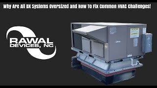 Why Are All DX Systems Oversized and How to Fix Common HVAC Challenges [upl. by Aneelad]