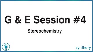 Organic Chemistry  GampE Session 4 Stereochemistry [upl. by Goodspeed609]