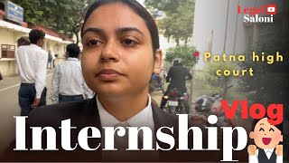 vlog  Internship  Patna high court  lawstudent  lawschool legalsaloni l [upl. by Ahsitak978]