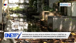 One North Central Luzon Naipong baha sa mga nitso sa Roman Catholic Cemetery sa Dagupan problema [upl. by Sacram]