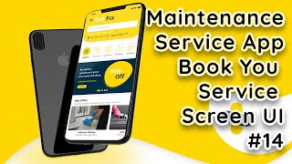 Online Maintenance Service App in Flutter Create Book Your Service Screen UI 14 [upl. by Livia894]