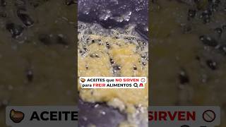 🪔 ACEITES que NO SIRVEN 🚫 para FREIR ALIMENTOS 🍳🚨 RafaCarbajal [upl. by Felizio]