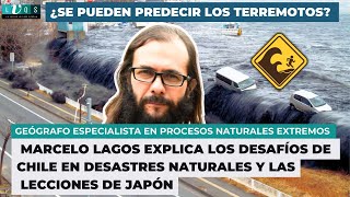 MARCELO LAGOS EXPLICA LOS DESAFÍOS DE CHILE EN DESASTRES NATURALES Y LAS LECCIONES DE JAPÓN [upl. by Christianity]