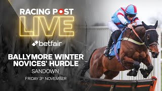 Ballymore Winter Novices Hurdle  Sandown  Racing Post Live [upl. by Ahsatel818]