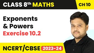 Exponents and Powers  Exercise 102  Class 8 Maths Chapter 10  CBSE [upl. by Ehsiom280]