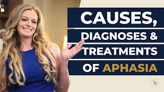 What are the Different Types of Aphasia The Causes Diagnoses and Treatments of Aphasia [upl. by Weidar110]