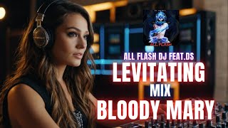 Levitating x bloody Mary mix All Flash DJ featDS [upl. by Enaamuj664]