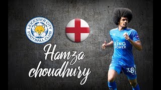 Hamza Choudhury ● Skills  Defending Skills  Tackles ●│2018  2019│►HD [upl. by Kcirred]