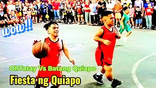 Fiesta ng Quiapo Basketball OHTATAY Vs Batang Quiapo [upl. by Winifield]