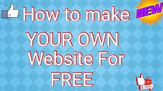 HOW TO MAKE YOR OWN WEBSITE FOR FREE [upl. by Evelina]