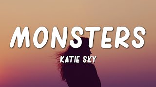 Katie Sky  Monsters Lyrics [upl. by Letnahc]