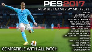 PES 2017 NEW BEST GAMEPLAY MOD 2023 [upl. by Eneja]