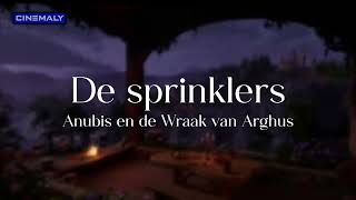 Anubis en de Wraak van Arghus OST  15 De Sprinklers [upl. by Kesia]