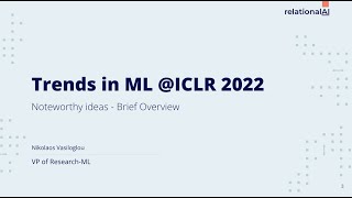 Trends in Machine Learning at ICLR 2022  Brief Overview [upl. by Boote371]