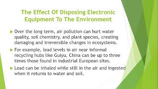 ICT Hazards  Effects Of Disposing The Electronic Waste EWaste To Our Air In The Environment [upl. by Adnwahsat]