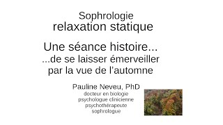 Sophrologie – Relaxation Statique  sémerveiller de la vue de l’automne  Dr Pauline Neveu [upl. by Yllak]