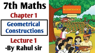 7th Maths  Chapter 1 Geometrical Constructions  Lecture 1 by Rahul Sir  Maharashtra Board [upl. by Ahseiyt]