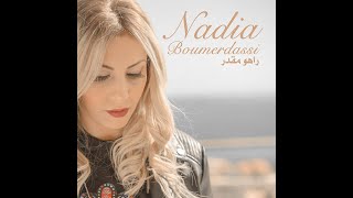 Nadia Boumerdassi  Raho Mkader راهو مقدر [upl. by Attennaej414]