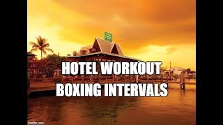 Hotel Boxing Interval Workout [upl. by Corie]