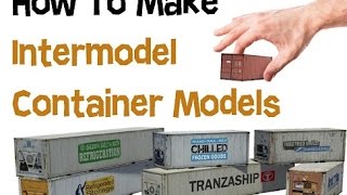 How To Make Scale Model Intermodal Containers For Train Layouts 🎯 [upl. by Doble]