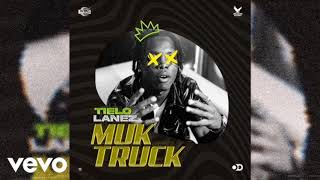 Tielo Lanez  Muk Truck Gwaan Suh Riddim clean [upl. by Judon]