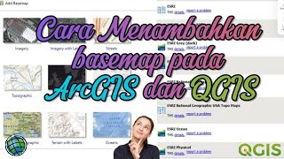 Cara Menambahkan basemap Pada ArcGIS 108 dan QGIS 338  add basemap In ArcGIS 108 and QGIS 338 [upl. by Temple]