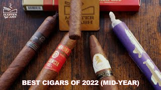 The Best Cigars Of 2022 MidYear [upl. by Valli]