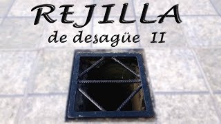 REJILLA DE DESAGÜE II otra manera de hacerla [upl. by Nnylrefinnej384]