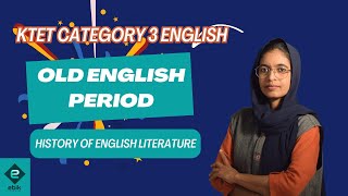 KTET Category 3  English  Old English Period  History of English Literature  Saffa Parammal [upl. by Adialeda]