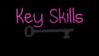 Key Skills [upl. by Neehcas]