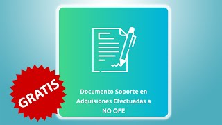 Documento soporte en adquisiciones efectuadas a no obligados a facturar gratis TUTORIAL [upl. by Zoellick]