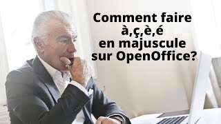 Comment faire un à ç è é en majuscule sur open office [upl. by Nosac]