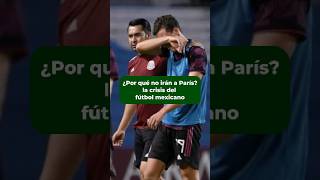 Por qué México no participa en futbol en los Olímpicos de París laafición shorts [upl. by Ikram]