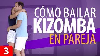 CÓMO BAILAR KIZOMBA EN PAREJA 💃🕺 Aprender a Bailar Kizomba – Kizomba para Principiantes 3 [upl. by Airat357]