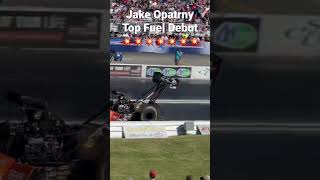 JAKE OPATRNY  TOP FUEL DEBUT 471  162🚦WTONY SCHUMACHER 376  325 [upl. by Meibers]