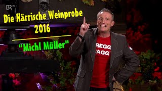 Die Närrische Weinprobe 2016 Michl Müller [upl. by Aikkin]